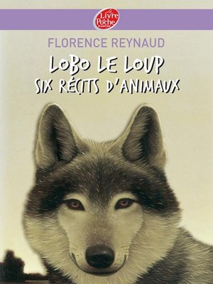 cover image of Lobo le loup--Six récits d'animaux